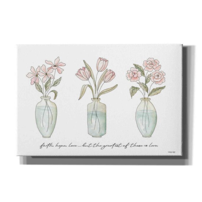 Faith, Hope, Love Flower Vases By Cindy Jacobs, Canvas Wall Art