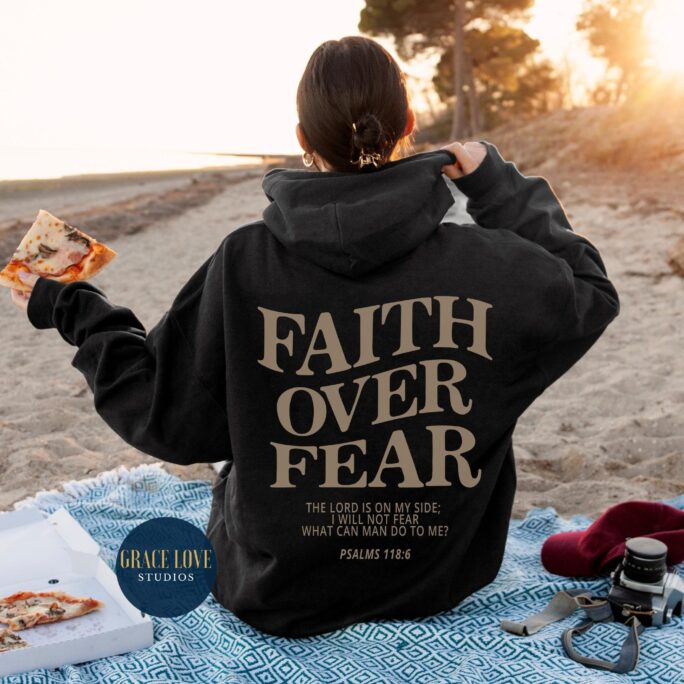 Faith Over Fear Christian Hoodie Sweatshirt Jesus Trendy Bible Verse Shirt Aesthetic Clothes