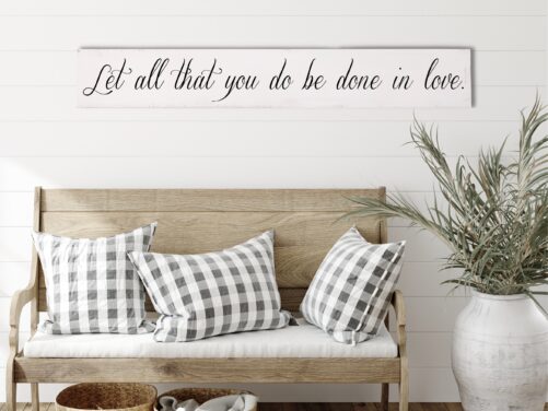 Let All That You Do Be Done in Love 1 Corinthians 1614 Bible Verse Hand Painted Onto Weathered Reclaimed Wood. Rustic Christian Wall Decor