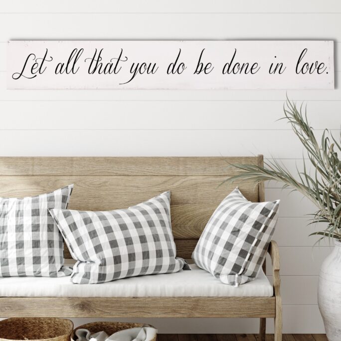 Let All That You Do Be Done in Love 1 Corinthians 1614 Bible Verse Hand Painted Onto Weathered Reclaimed Wood. Rustic Christian Wall Decor
