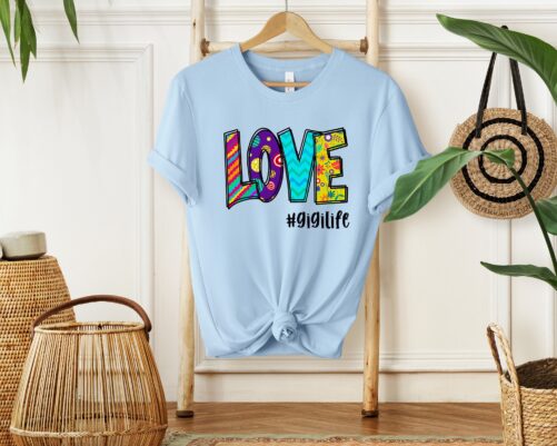 Love Gigi Life Shirt Mothers Tee Shirt Love #gigilife Mom Day For Gigi Valentine's Gift Mother's Gift