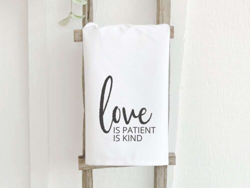 Love Is Patient - Cotton Tea Towel, Flour Sack Gift For Her, Wife, Farmhouse Decor, 27" X