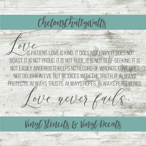 Love Is Patient, Kind, Never Fails, Vinyl Stencil, Decal, 1 Corinthians 134-8, Wedding Sign, Family Sign