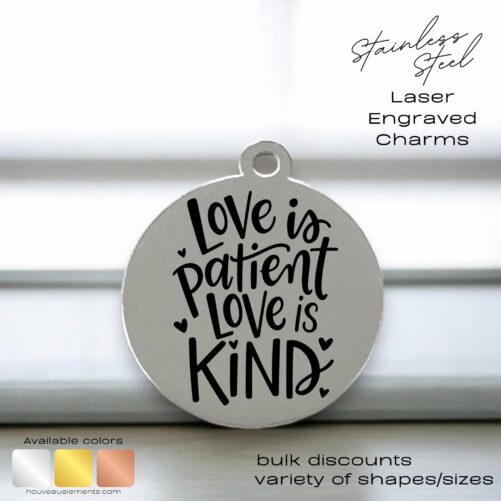 Love Is Patient, Laser Engraved Charm, Stainless Steel, Silver Tone Gold Tone, Rose Religious Biblical Charm