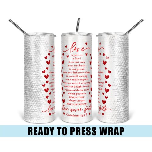 Love Is Patient - Tumbler Sublimation Transfer Ready To Press Heat Wrap Christian Corinthians Poem