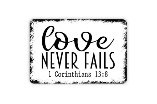 Love Never Fails Corinthians Sign - Bible Verse Christian Metal Wall Art Indoor Or Outdoor