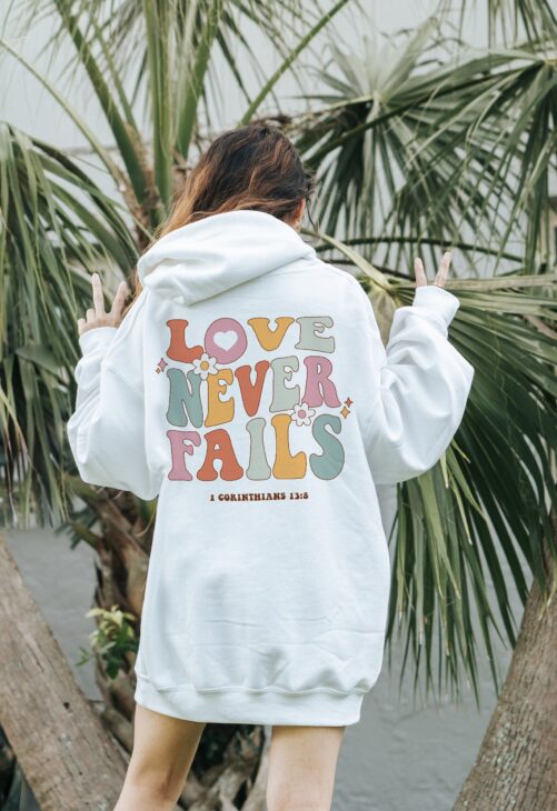 Love Never Fails Hoodie Mental Health Christian Y2K Positive Preppy Clothes Trendy Aesthetic