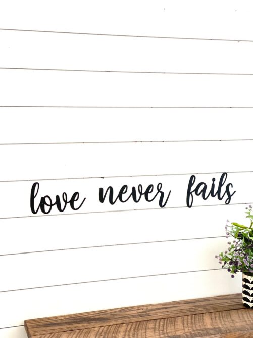 Love Never Fails Metal Decor - Sign - Farmhouse - Wedding Gift - Kitchen Housewarming Rustic - Art