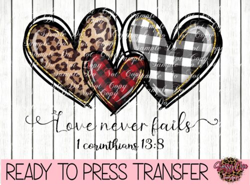 Love Never Fails - Ready To Press Sublimation Transfer Htv Or Dtf | Direct Film Heat Transfer, Xoxo, Hearts, Plaid