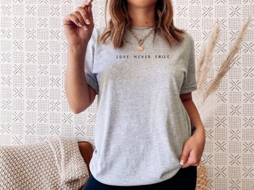 Love Never Fails Shirt, Christian Shirt, Religious Tshirt, Jesus Minimal Design, God Is Good