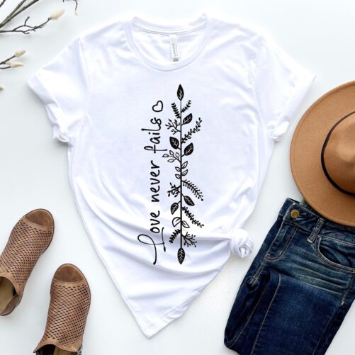 Love Never Fails Shirt, Faith T-Shirt, Religious Flower Mother's Day Gift