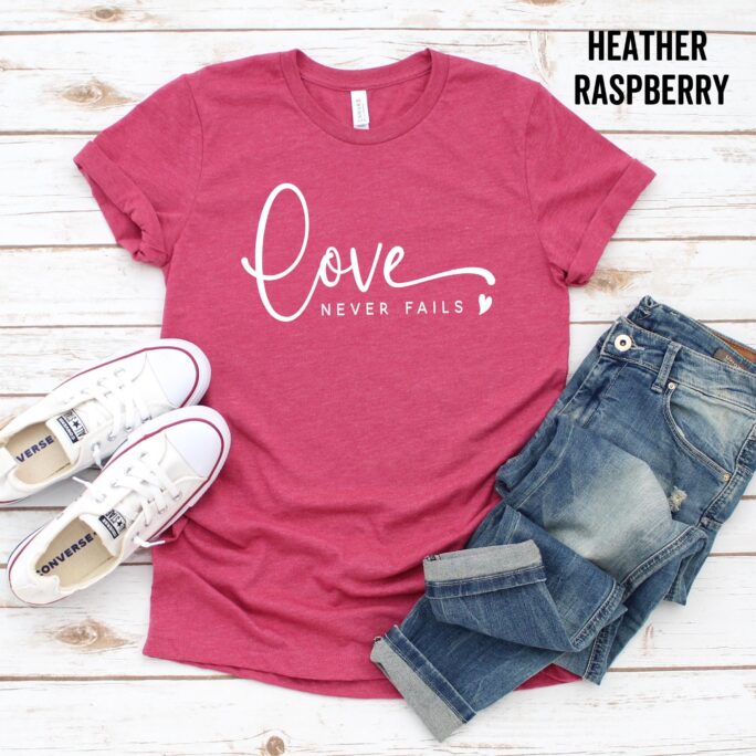 Love Never Fails Shirt, Religious Valentines Day Be Mine Gift For Her