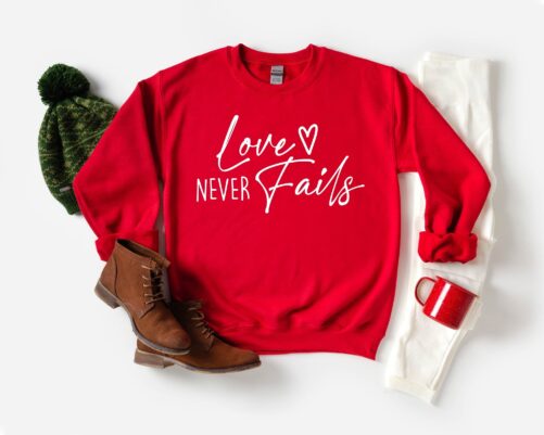 Love Never Fails Sweatshirt, Valentine's Day Gifts, Cute Couple Sweatshirt