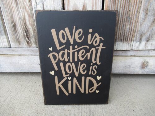 Primitive Love Is Patient Kind Hand Painted Sign With Color Options Gcc9108