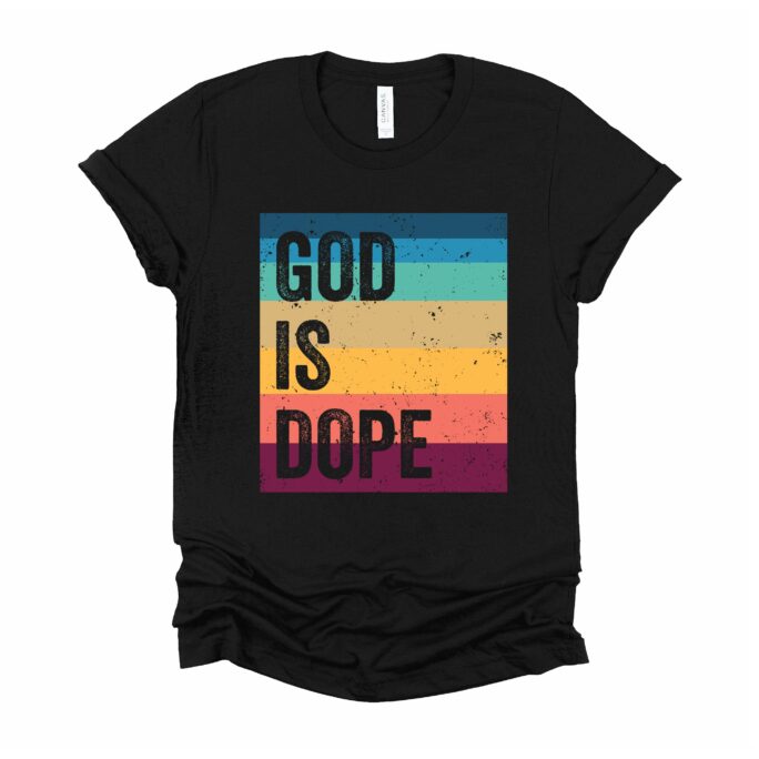 Retro God Is Dope Shirt/Vintage Religious Gifts Tshirt Christian Quote T Loves Me Tee Love Jesus Unisex Xs-4Xl
