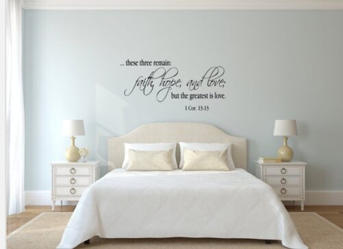 These Three Remain Faith, Hope, & Love; But The Greatest Is Love. 1 Cor. 13 Vinyl Wall Decal. Religious Decal - Decal