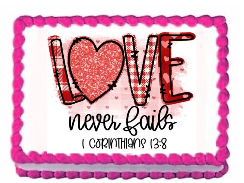 Valentine's Day Image Edible Cake Topper Love Never Fails Scripture Frosting Sheets Funny Icing Photo Sticker