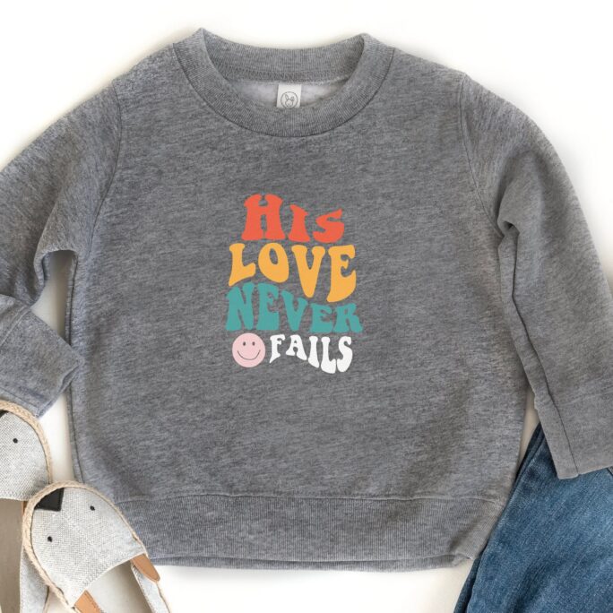 Youth Christian Love Sweatshirt, Hi Never Fails, Jesus Girls Toddler Fleece, Kids, Kids Easter Pullover